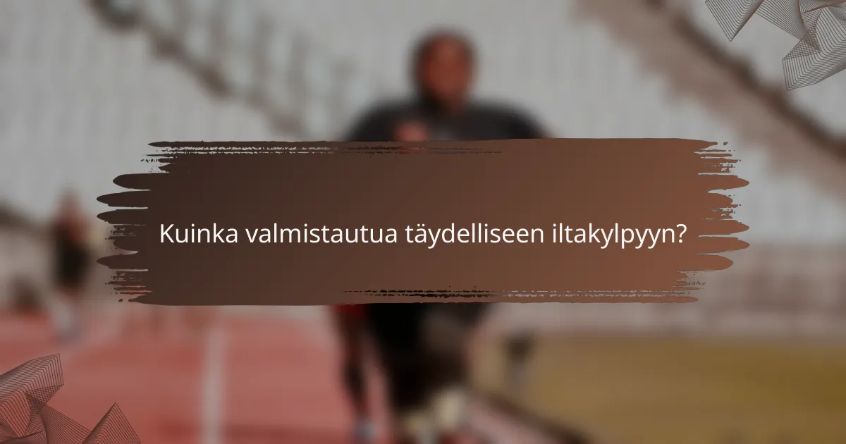 Kuinka valmistautua täydelliseen iltakylpyyn?